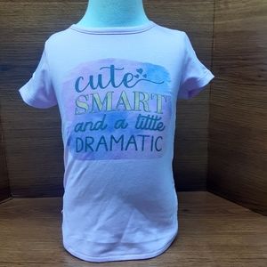 Cute ,smart and a little dramatic girls t shirt
